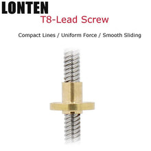 Load image into Gallery viewer, Custom Lonten T8 Lead Screw 100mm 150mm 250mm 300mm 330mm 350mm 400mm 500mm 3D Printers Parts 8mm Trapezoidal Screws Copper Nuts Leadsc Manufacturer
