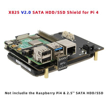 Load image into Gallery viewer, Raspberry Pi 2.5 inch SATA HDD/SSD Shield, X825 V2.0 Storage Expansion Board for Raspberry Pi 4 Model B

